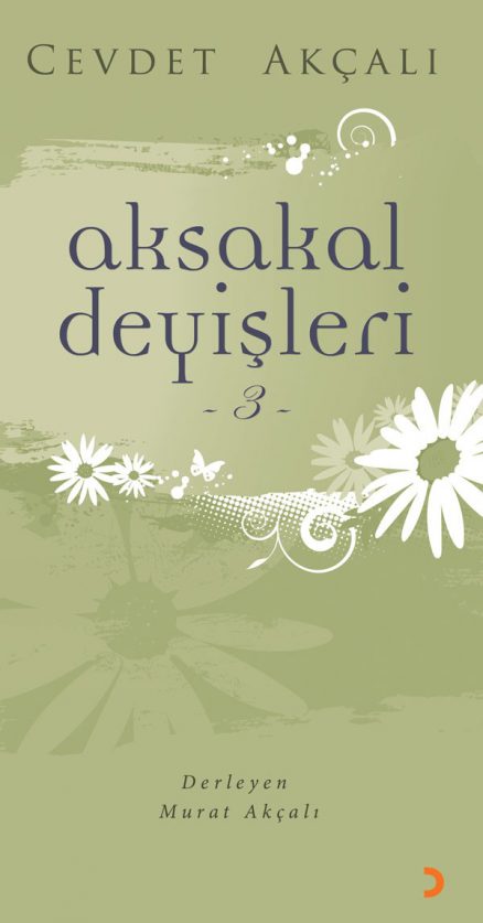 Aksakal Deyişleri 3