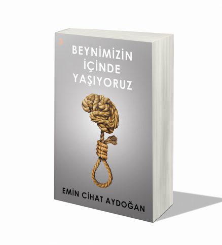 Beynimizin İçinde Yaşıyoruz