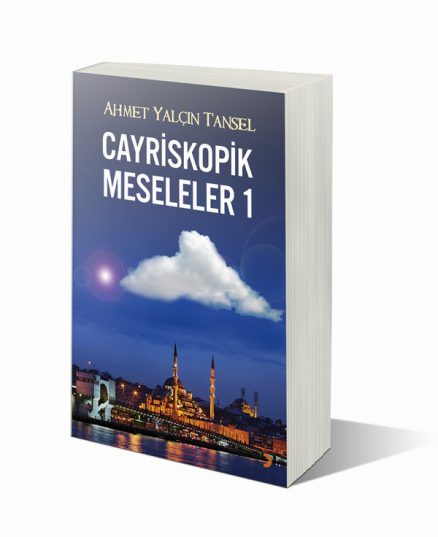 Cayriskopik Meseleler 1