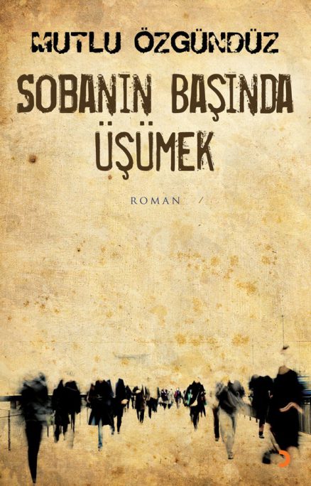 Sobanın Başında Üşümek