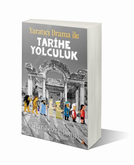 Yaratıcı Drama İle Tarihe Yolculuk