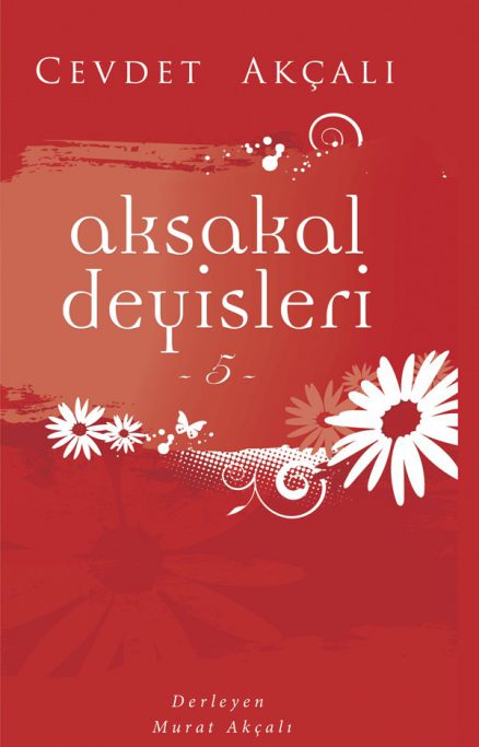 Aksakal Deyişleri 5