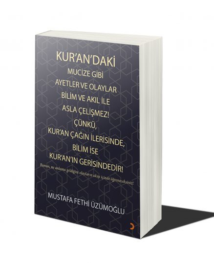 Kur’an’daki Mucize Gibi Ayetler ve Olaylar Bilim ve Akıl ile Asla Çelişmez! Çünkü. Kur’an Çağın İlerisinde. Bilim ise Kur’an’ın Gerisindedir!