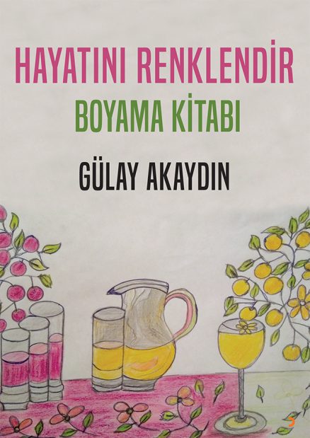 Hayatını Renklendir – Boyama Kitabı