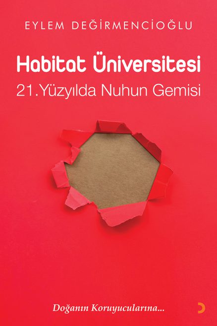 Habitat Üniversitesi – 21. Yüzyılda Nuh’un Gemisi